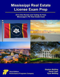 Title: Mississippi Real Estate License Exam Prep: All-in-One Review and Testing to Pass Mississippi's PSI Real Estate Exam, Author: Stephen Mettling