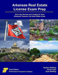 Title: Arkansas Real Estate License Exam Prep: All-in-One Review and Testing to Pass Arkansas' Pearson Vue Real Estate Exam, Author: Stephen Mettling