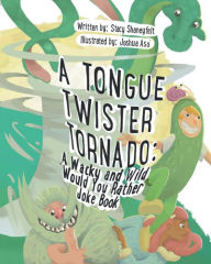 Title: A Tongue Twister Tornado: A Wacky And Wild 