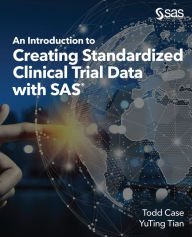 Title: An Introduction to Creating Standardized Clinical Trial Data with SAS, Author: Todd Case