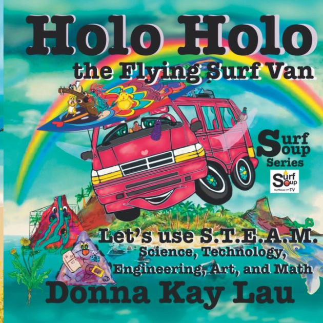 Holo Holo the Flying Surf Van Let's Use S.T.E.A.M. Science, Technology