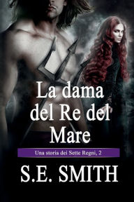 Title: La dama del Re del Mare, Author: S. E. Smith