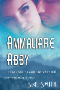 Title: Ammaliare Abby, Author: S. E. Smith