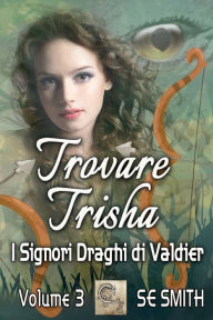 Title: Trovare Trisha, Author: S. E. Smith