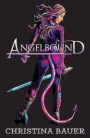 Angelbound: Kick-Ass epic fantasy and paranormal romance