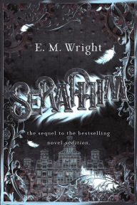 Title: Seraphim, Author: E. M. Wright