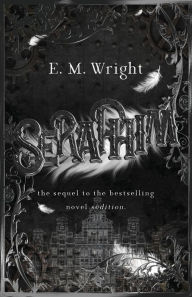 Title: Seraphim, Author: E M Wright