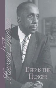 Title: Deep Is the Hunger, Author: Howard Thurman