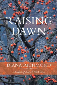 Title: Raising Dawn, Author: Diana Richmond