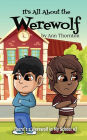 It's All About the Werewolf: an early chapter book for young readers