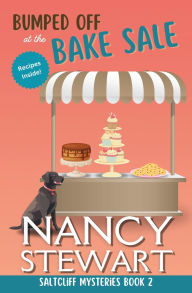 Title: Bumped Off at the Bake Sale, Author: Nancy Stewart