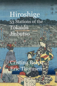 Title: Hiroshige 53 Stations of the Tokaido Jinbutso, Author: Cristina Berna