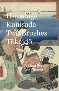 Title: Hiroshige - Kunisada Two Brushes Tokaido, Author: Cristina Berna