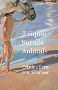 Title: Joaquï¿½n Sorolla Animals, Author: Cristina Berna