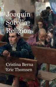 Title: Joaquín Sorolla Religion, Author: Cristina Berna