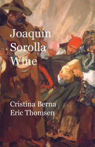 Title: Joaquï¿½n Sorolla Wine, Author: Cristina Berna