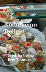 Title: Andalucian Delight, Author: Cristina Berna