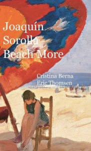 Title: Joaquï¿½n Sorolla Beach More, Author: Cristina Berna
