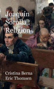 Title: Joaquín Sorolla Religion, Author: Cristina Berna