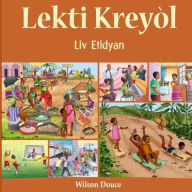 Title: Lekti Kreyòl Liv Etidyan: Liv Etidyan, Author: Wilson Douce