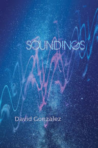 Title: Soundings, Author: David Gonzalez