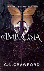 Title: Ambrosia, Author: C.N. Crawford