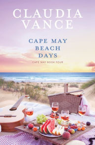 Title: Cape May Beach Days (Cape May Book 4), Author: Claudia Vance