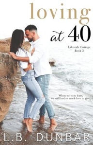 Title: Loving at 40, Author: L B Dunbar