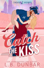 Catch the Kiss