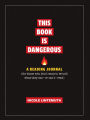 This Book Is Dangerous: A Reading Journal: For those who refuse to be told what they can - or can't - read
