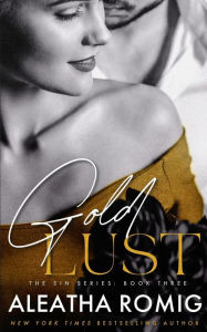 Title: Gold Lust, Author: Aleatha Romig