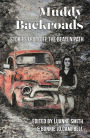 Muddy Backroads: Stories from off the Beaten Path