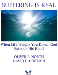 Title: Suffering is Real: When Life Weigh You Down, God Extends His Hand, Author: David Goetsch