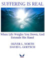 Suffering is Real: When Life Weigh You Down, God Extends His Hand
