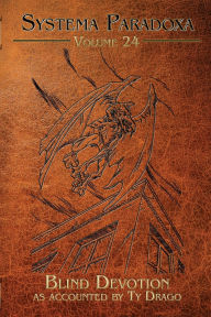 Title: Blind Devotion: A Tale of the Van Meter Visitor, Author: Ty Drago