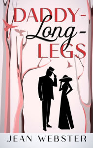 Title: Daddy-Long-Legs: Annotated, Author: Jean Webster