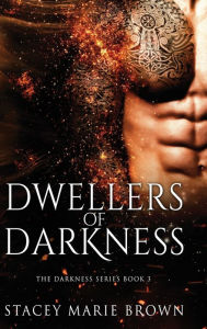Title: Dwellers of Darkness, Author: Stacey Marie Brown