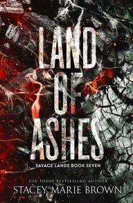 Title: Land of Ashes, Author: Stacey Marie Brown