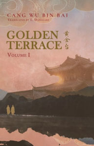 Title: Golden Terrace: Volume 1, Author: N/A Cang Wu Bin Bai