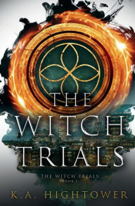 Title: The Witch Trials: (Book 1 in the Witch Trials Series), Author: K.A. Hightower