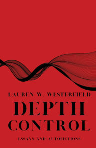 Title: Depth Control, Author: Lauren W Westerfield