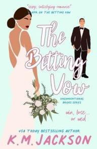 Title: The Betting Vow, Author: K.M. Jackson