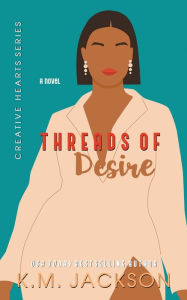 Title: Threads Of Desire, Author: K.M. Jackson