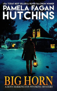 Title: Big Horn: A Jenn Herrington Wyoming Mystery (Hardcover), Author: Pamela Fagan Hutchins