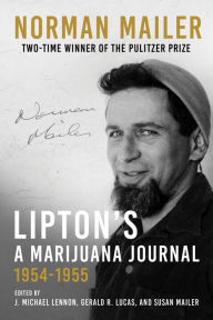 Title: Lipton's, A Marijuana Journal: 1954-1955, Author: Norman Mailer