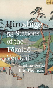 Title: Hiroshige 53 Stations of the Tokaido Vertical, Author: Cristina Berna