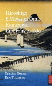 Title: Hiroshige 8 Views of Omi. Kanazawa. Environs of Edo, Author: Cristina Berna