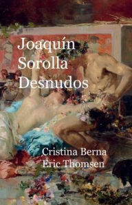 Title: Joaquin Sorolla Desnudos, Author: Cristina Berna