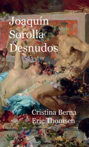Title: Joaquin Sorolla Desnudos, Author: Cristina Berna