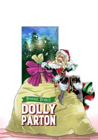 Title: Female Force: Dolly Parton - Bonus Holiday Edition, Author: Michael Frizell